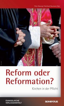 Reform oder Reformation? von Klasvogt,  Peter, Neumann,  Burkhard