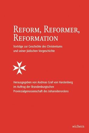 Reform, Reformer, Reformation von Hardenberg,  Andreas von, Markschies,  Christoph