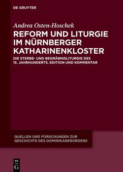 Reform und Liturgie im Nürnberger Katharinenkloster von Osten-Hoschek,  Andrea