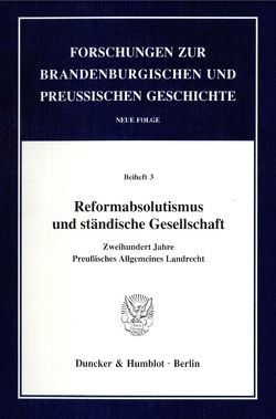 Reformabsolutismus und ständische Gesellschaft. von Birtsch,  Günter, Willoweit,  Dietmar