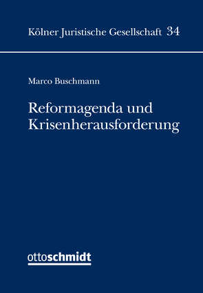 Reformagenda und Krisenherausforderung von Buschmann,  Marco