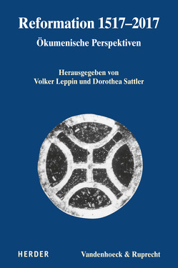 Reformation 1517–2017 von Leppin,  Volker, Sattler,  Dorothea