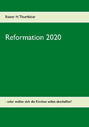 Reformation 2020 von Thierfelder,  Rainer H