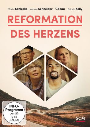 Reformation des Herzens – DVD von Brudereck,  Christina, Cacau, Clausen,  Matthias, Dietz,  Thorsten, Eckstein,  Hans-Joachim, Kelly,  Patricia, Mette,  Jürgen, Nowak,  Martin, Renz,  Thomas Maria, Schleske,  Martin, Schneider,  Andrea