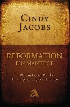 Reformation Ein Manifest von Cindy,  Jacobs