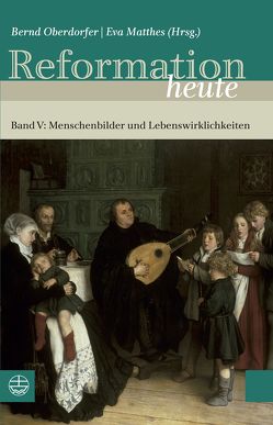 Reformation heute von Matthes,  Eva, Oberdorfer,  Bernd