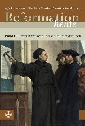 Reformation heute von Christophersen,  Alf, Schröter,  Marianne, Senkel,  Christian