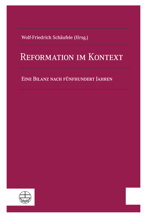 Reformation im Kontext von Schäufele,  Wolf-Friedrich
