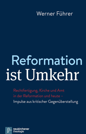Reformation ist Umkehr von Führer,  Werner