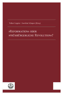 Reformation und frühbürgerliche Revolution von Leppin,  Volker, Schaper,  Joachim