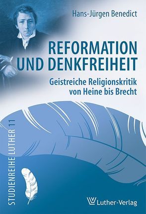 Reformation und Denkfreiheit von Benedict,  Hans Jürgen