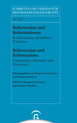 Reformation und Reformationen / Reformation and Reformations von Greyerz,  Kaspar von, Schubert,  Anselm