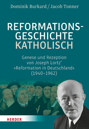 Reformationsgeschichte katholisch von Burkard,  Dominik, Tonner,  Jacob
