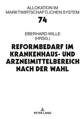 Reformbedarf im Krankenhaus- und Arzneimittelbereich nach der Wahl von Wille,  Eberhard