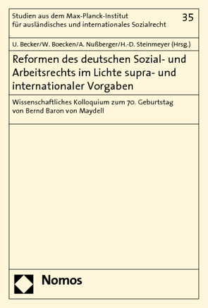 Reformen des deutschen Sozial- und Arbeitsrechts im Lichte supra- und internationaler Vorgaben von Becker,  Ulrich, Boecken,  Winfried, Nußberger,  Angelika, Steinmeyer,  Heinz-Dietrich