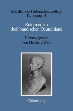 Reformen im rheinbündischen Deutschland von Müller-Luckner,  Elisabeth, Weis,  Eberhard