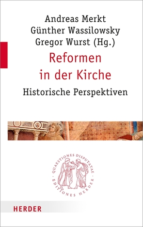 Reformen in der Kirche von Burkard,  Professor Dominik, Ernesti,  Jörg, Holzbrecher,  Sebastian, Karmann,  Thomas Dr., Merkt,  Andreas, Schmid,  Johanna, Schmiedl,  Joachim, Sohn-Kronthaler,  Michaela, Unterburger,  Klaus, Wassilowsky,  Günther, Weber,  Ines, Wurst,  Prof. Gregor