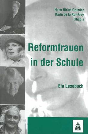 Reformfrauen in der Schule von Grunder,  Hans U, LaRoi-Frey,  Karin de