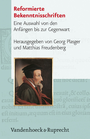 Reformierte Bekenntnisschriften von Freudenberg,  Matthias, Plasger,  Georg