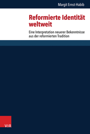 Reformierte Identität weltweit von Ernst-Habib,  Margit