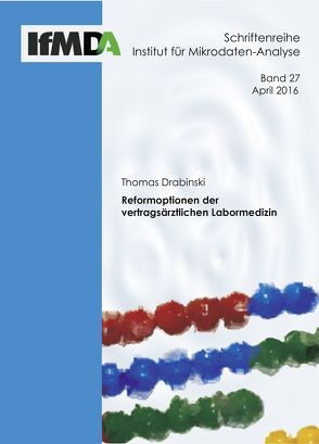 Reformoptionen der vertragsärztlichen Labormedizin von Dr. Drabinski,  Thomas