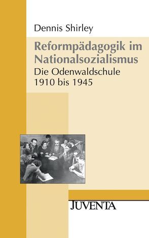 Reformpädagogik im Nationalsozialismus von Shirley,  Dennis