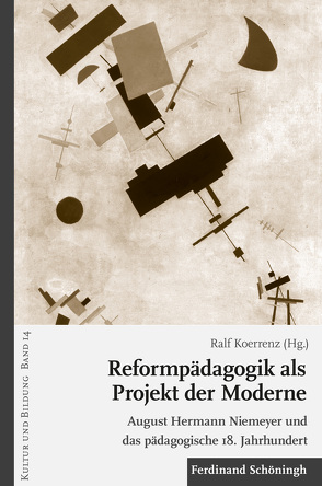 Reformpädagogik als Projekt der Moderne von Behrens,  Roger, Dickel,  Mirka, Engelmann,  M.A.,  Sebastian, Friesen,  Norm, Koerrenz,  Ralf, Lautensach,  Alexander, Pettig,  Fabian, Westphal,  Euler Renato