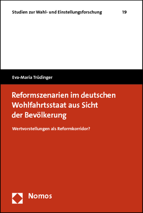 Reformszenarien im deutschen Wohlfahrtsstaat aus Sicht der Bevölkerung von Trüdinger,  Eva-Maria