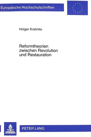 Reformtheorien zwischen Revolution und Restauration von Krahnke,  Holger