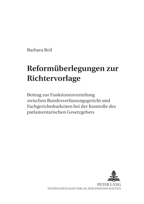 Reformüberlegungen zur Richtervorlage von Reil,  Barbara