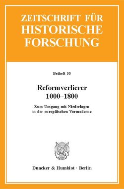 Reformverlierer 1000–1800. von Bihrer,  Andreas, Schiersner,  Dietmar