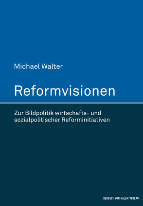Reformvisionen von Walter,  Michael