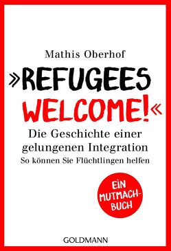„Refugees Welcome!“ von Oberhof,  Mathis, Tergast,  Carsten