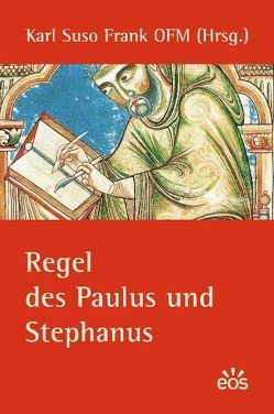 Regel des Paulus und Stephanus von Frank,  Karl Suso