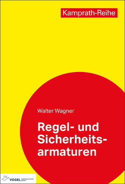 Regel- und Sicherheitsarmaturen von Wagner,  Walter