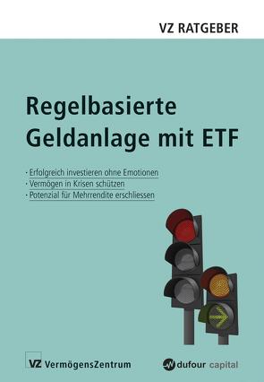 Regelbasierte Geldanlage mit ETF von Freimüller,  Sascha, Held,  Ryan, Rütsche,  Manuel, Weber,  Marc