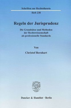 Regeln der Jurisprudenz. von Bernhart,  Christof
