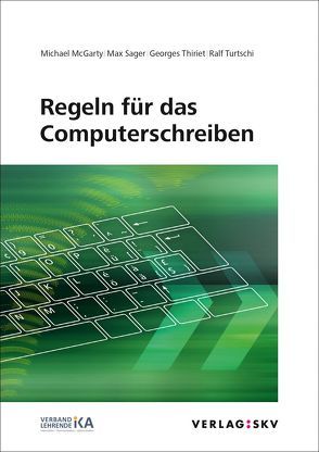 Regeln für das Computerschreiben, Bundle von McGarty,  Michael, Sager,  Max, Thiriet,  Georges, Turtschi,  Ralf