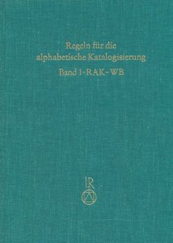 Regeln für wissenschaftliche Bibliotheken (RAK-WB) von Bouvier,  Irmgard