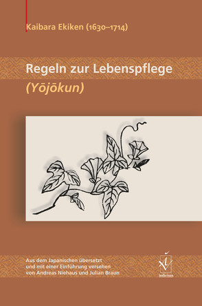 Regeln zur Lebenspflege (Yojokun) von Braun,  Julian, Niehaus,  Andreas