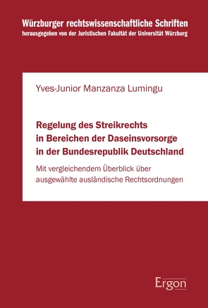 Regelung des Streikrechts in Bereichen der Daseinsvorsorge in der Bundesrepublik Deutschland von Manzanza Lumingu,  Yves-Junior