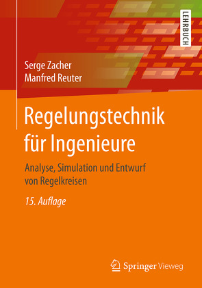 Regelungstechnik für Ingenieure von Reuter,  Manfred, Zacher,  Serge