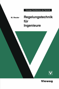 Regelungstechnik für Ingenieure von Reuter,  Manfred