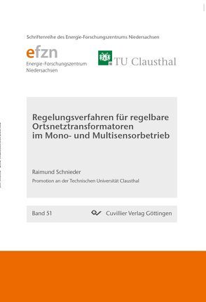 Regelungsverfahren für regelbare Ortsnetztransformatoren im Mono- und Multisensorbetrieb von Schnieder,  Raimund