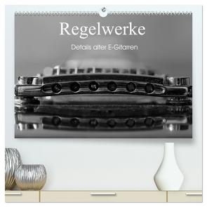 Regelwerke – Details alter E-Gitarren (hochwertiger Premium Wandkalender 2024 DIN A2 quer), Kunstdruck in Hochglanz von Tuchel,  Lars