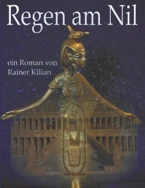 Regen am Nil von Kilian,  Rainer