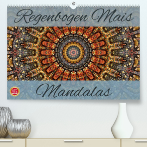 Regenbogen Mais Mandalas (Premium, hochwertiger DIN A2 Wandkalender 2023, Kunstdruck in Hochglanz) von Cross,  Martina