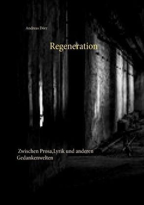 Regeneration von Dörr,  Andreas