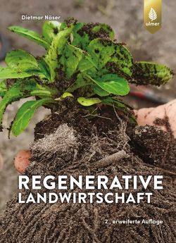 Regenerative Landwirtschaft von Näser,  Dietmar