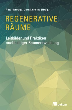 Regenerative Räume von Droege,  Peter, Knieling,  Jörg